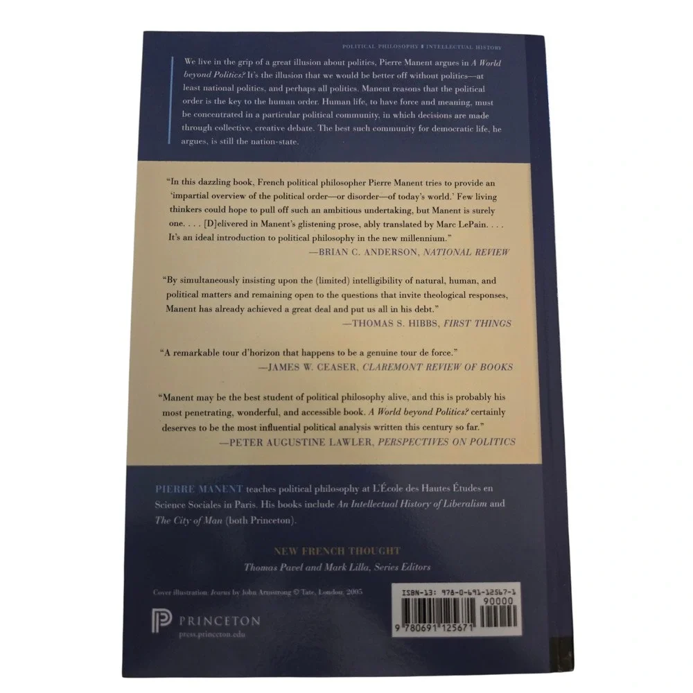 A World Beyond Politics? Pierre Manent Defense of the Nation-State 9780691125671